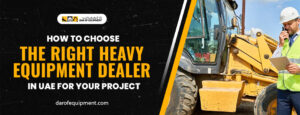 Right Heavy Equipment Dealer in UAE
