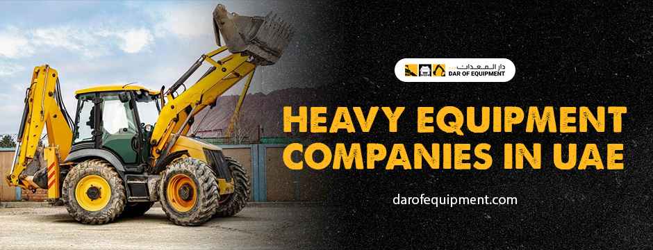 Heavy Equipment Companies in uae