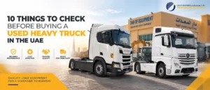 Buying a used heavy truck in the uae